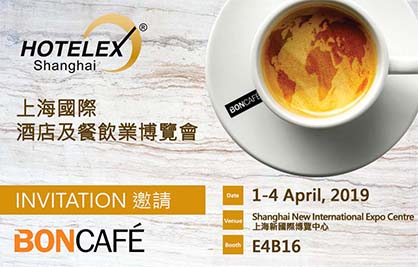 [Newsletter - Mar 2019] Visit Boncafé at Hotelex Shanghai 2019 